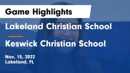 Lakeland Christian School vs Keswick Christian School Game Highlights - Nov. 15, 2022