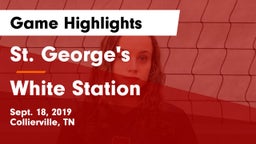 St. George's  vs White Station  Game Highlights - Sept. 18, 2019