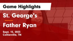 St. George's  vs Father Ryan Game Highlights - Sept. 15, 2023