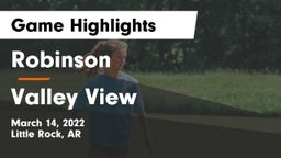 Robinson  vs Valley View  Game Highlights - March 14, 2022