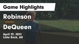 Robinson  vs DeQueen  Game Highlights - April 29, 2022
