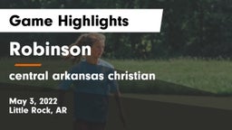 Robinson  vs central arkansas christian Game Highlights - May 3, 2022