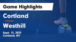 Cortland  vs Westhill  Game Highlights - Sept. 12, 2023
