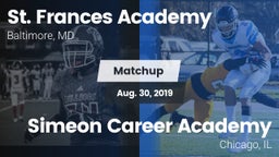 Matchup: St. Frances Academy vs. Simeon Career Academy  2019