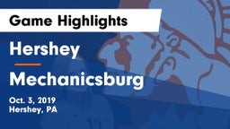 Hershey  vs Mechanicsburg  Game Highlights - Oct. 3, 2019