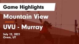 Mountain View  vs UVU - Murray Game Highlights - July 12, 2021