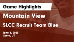 Mountain View  vs SLCC Recruit Team Blue Game Highlights - June 8, 2023