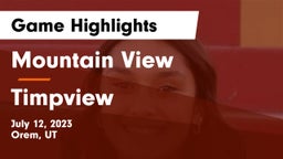 Mountain View  vs Timpview  Game Highlights - July 12, 2023
