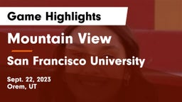 Mountain View  vs San Francisco University  Game Highlights - Sept. 22, 2023