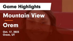 Mountain View  vs Orem  Game Highlights - Oct. 17, 2023