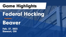 Federal Hocking  vs Beaver  Game Highlights - Feb. 27, 2023
