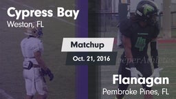 Matchup: Cypress Bay High vs. Flanagan  2016
