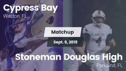 Matchup: Cypress Bay High vs. Stoneman Douglas High 2019