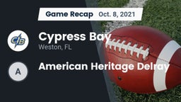 Recap: Cypress Bay  vs. American Heritage Delray 2021
