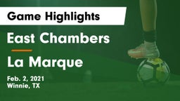 East Chambers  vs La Marque  Game Highlights - Feb. 2, 2021