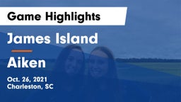 James Island  vs Aiken  Game Highlights - Oct. 26, 2021