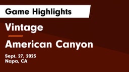 Vintage  vs American Canyon  Game Highlights - Sept. 27, 2023