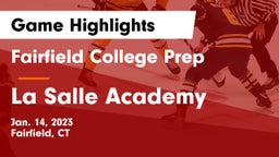 Fairfield College Prep  vs La Salle Academy Game Highlights - Jan. 14, 2023