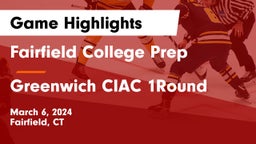 Fairfield College Prep  vs Greenwich CIAC 1Round Game Highlights - March 6, 2024