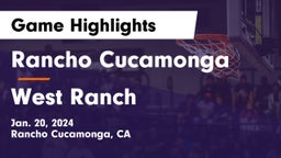 Rancho Cucamonga  vs West Ranch  Game Highlights - Jan. 20, 2024
