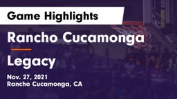 Rancho Cucamonga  vs Legacy Game Highlights - Nov. 27, 2021