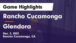 Rancho Cucamonga  vs Glendora  Game Highlights - Dec. 2, 2023