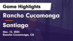 Rancho Cucamonga  vs Santiago  Game Highlights - Dec. 12, 2023