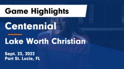 Centennial  vs Lake Worth Christian  Game Highlights - Sept. 23, 2022