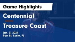 Centennial  vs Treasure Coast  Game Highlights - Jan. 3, 2024