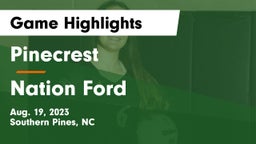 Pinecrest  vs Nation Ford  Game Highlights - Aug. 19, 2023
