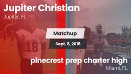 Matchup: Jupiter Christian vs. pinecrest prep charter high 2018