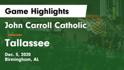 John Carroll Catholic  vs Tallassee  Game Highlights - Dec. 5, 2020