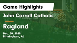 John Carroll Catholic  vs Ragland  Game Highlights - Dec. 30, 2020