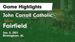John Carroll Catholic  vs Fairfield  Game Highlights - Jan. 5, 2021