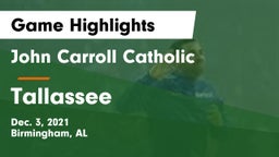 John Carroll Catholic  vs Tallassee Game Highlights - Dec. 3, 2021