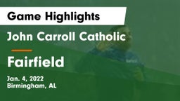 John Carroll Catholic  vs Fairfield Game Highlights - Jan. 4, 2022