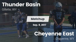 Matchup: Thunder Basin High S vs. Cheyenne East  2017
