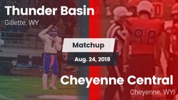 Matchup: Thunder Basin High S vs. Cheyenne Central  2018