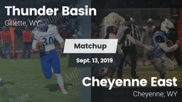 Matchup: Thunder Basin High S vs. Cheyenne East  2019