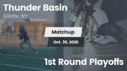 Matchup: Thunder Basin High S vs. 1st Round Playoffs 2020