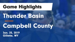 Thunder Basin  vs Campbell County  Game Highlights - Jan. 25, 2019