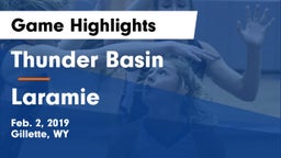 Thunder Basin  vs Laramie  Game Highlights - Feb. 2, 2019