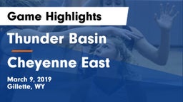 Thunder Basin  vs Cheyenne East  Game Highlights - March 9, 2019