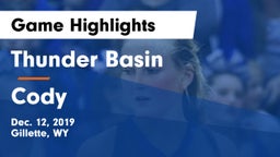 Thunder Basin  vs Cody  Game Highlights - Dec. 12, 2019