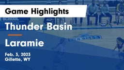 Thunder Basin  vs Laramie  Game Highlights - Feb. 3, 2023