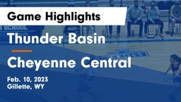 Thunder Basin  vs Cheyenne Central  Game Highlights - Feb. 10, 2023