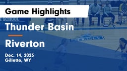 Thunder Basin  vs Riverton  Game Highlights - Dec. 14, 2023