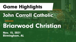 John Carroll Catholic  vs Briarwood Christian  Game Highlights - Nov. 15, 2021