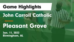John Carroll Catholic  vs Pleasant Grove  Game Highlights - Jan. 11, 2022