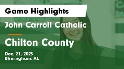 John Carroll Catholic  vs Chilton County  Game Highlights - Dec. 21, 2023